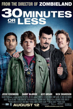 30 MINUTES OR LESS Poster 30 MINUTES OR LESS Poster