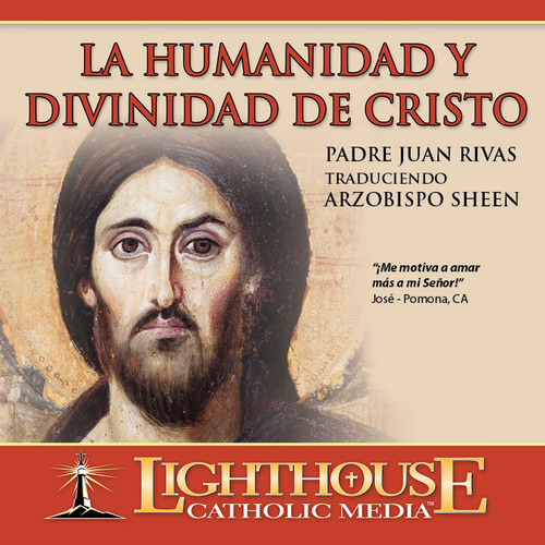 La Humanidad Y Divinidad De Cristo