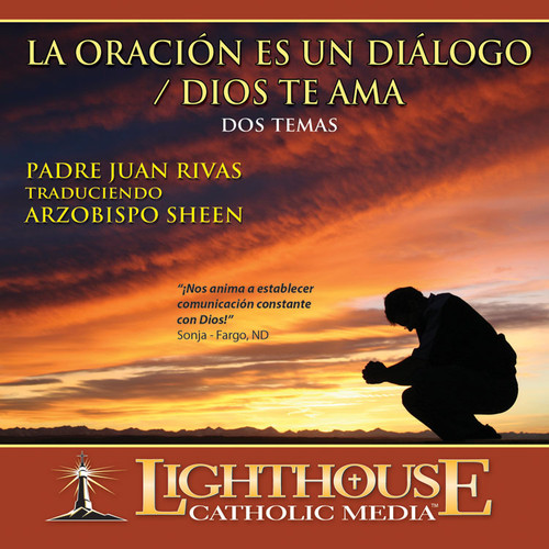 La Oracion Es Un Dialogo/ Dios Te Ama