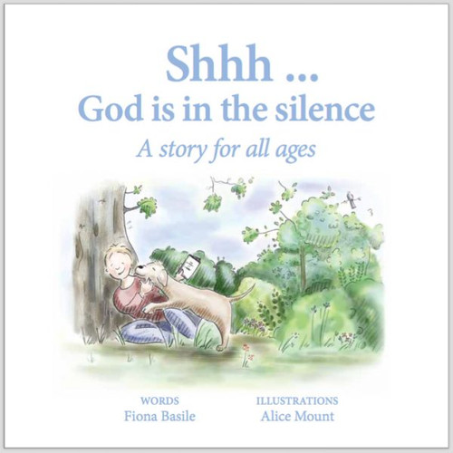 Shhh…God is in the Silence (Children's Book)