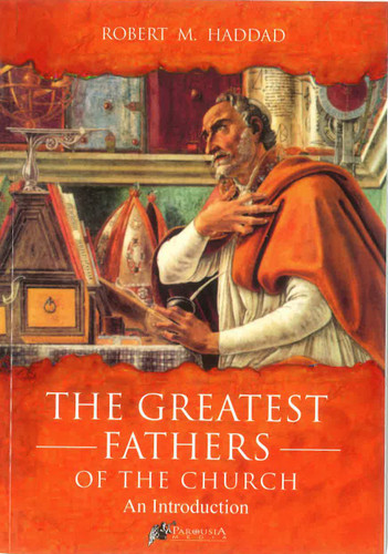 The Greatest Fathers of the Church - Robert M. Haddad (E-book)