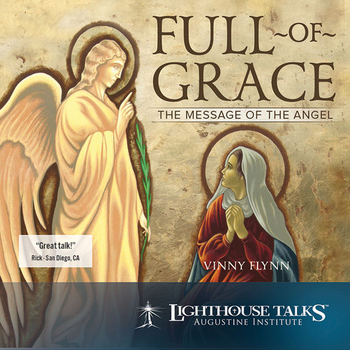 Full of Grace: The Message of the Angel - Vinny Flynn - Lighthouse Talks (CD)