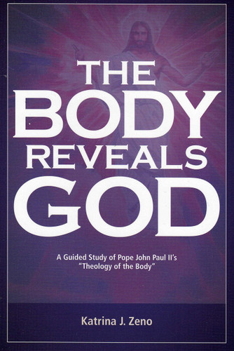 The Body Reveals God - Katrina J. Zeno (Paperback)