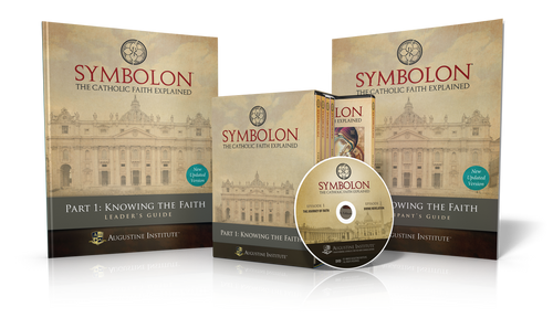 Symbolon: The Catholic Faith Explained - Dr Edward Sri - Augustine Institute (Part 1 - Leader's Kit)