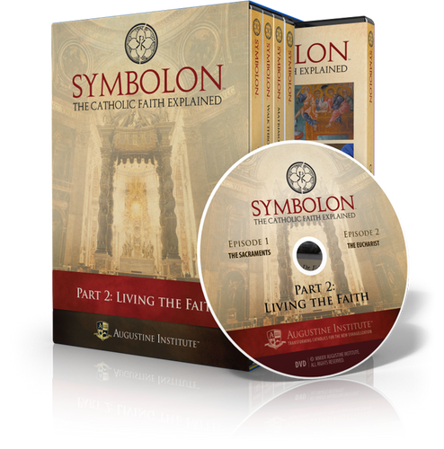 Symbolon: The Catholic Faith Explained - Dr Edward Sri - Augustine Institute (Part 2 - DVD Set)