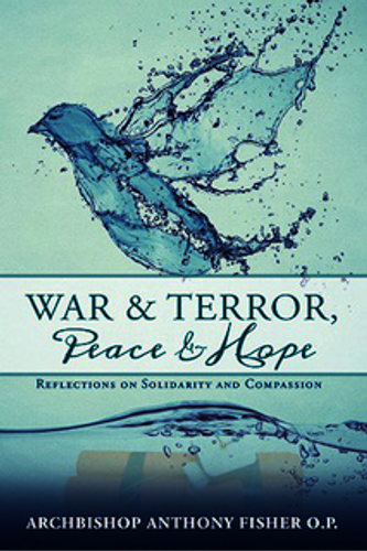 War and Terror, Peace and Hope - Archbishop Anthony Fisher - St Pauls (Paperback)